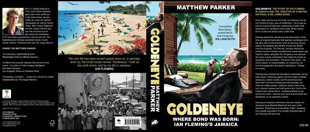 Dr. Jamaica Calling ‘Goldeneye: Where Bond Was Born: Ian Fleming’s
Jamaica’ by Matthew Parker